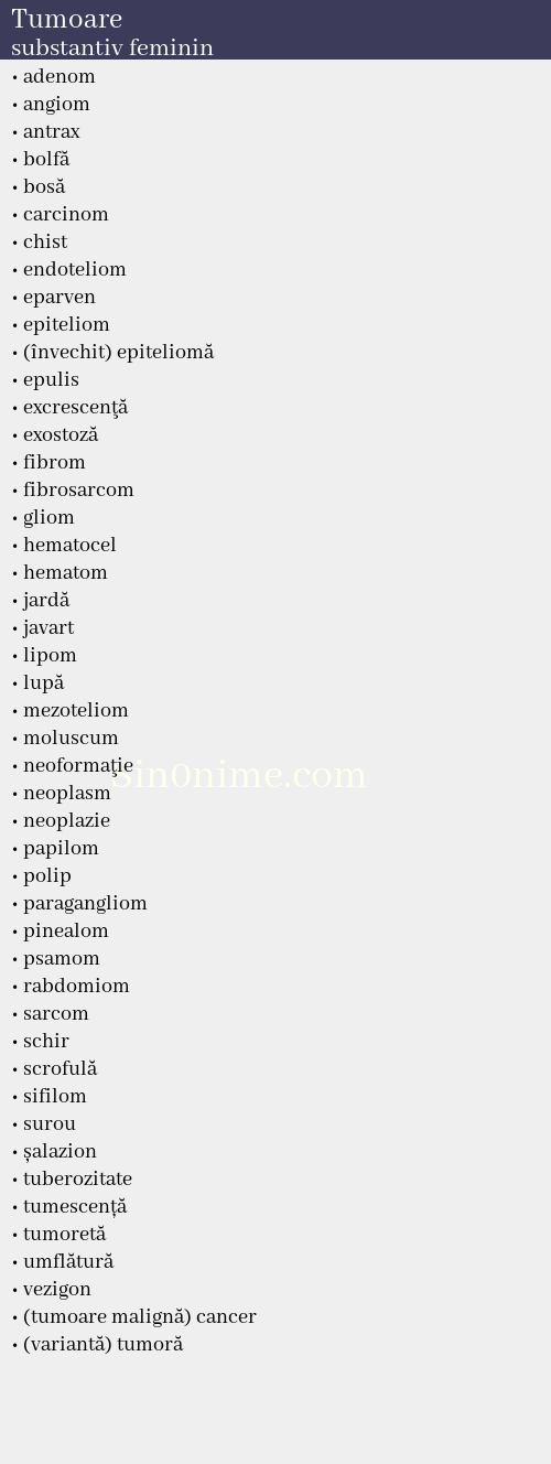 Tumoare, substantiv feminin - dicționar de sinonime