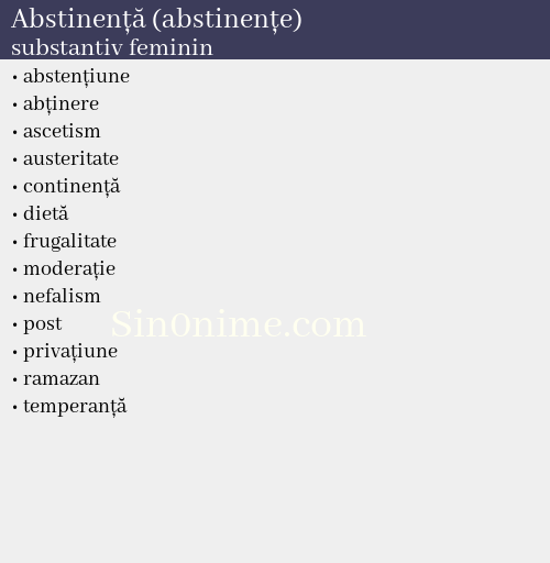 Abstinență (abstinențe), substantiv feminin - dicționar de sinonime