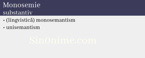 Monosemie, substantiv - dicționar de sinonime