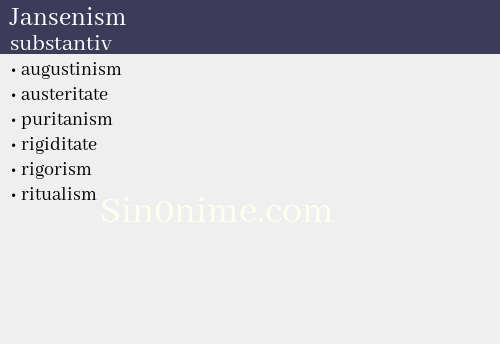 Jansenism, substantiv - dicționar de sinonime