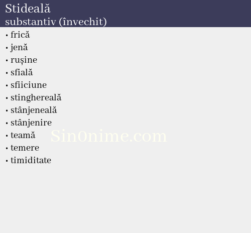 Stideală, substantiv (învechit) - dicționar de sinonime