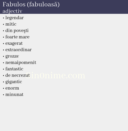 Fabulos (fabuloasă),   adjectiv - dicționar de sinonime