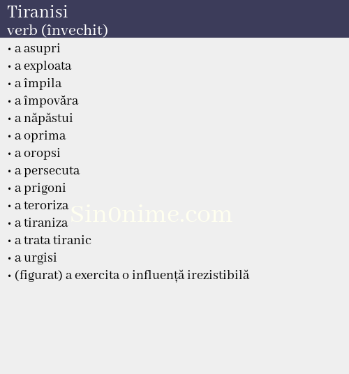 Tiranisi, verb (învechit) - dicționar de sinonime