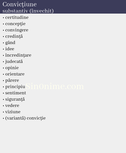 Convicțiune, substantiv (învechit) - dicționar de sinonime