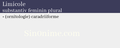 Limicole, substantiv feminin plural - dicționar de sinonime