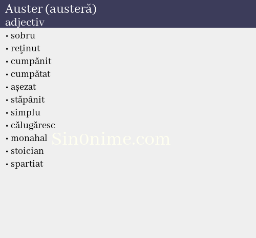 Auster (austeră),   adjectiv - dicționar de sinonime