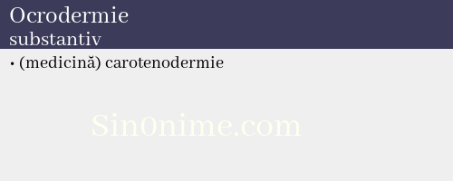 Ocrodermie, substantiv - dicționar de sinonime