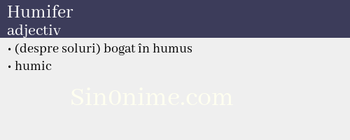Humifer, adjectiv - dicționar de sinonime