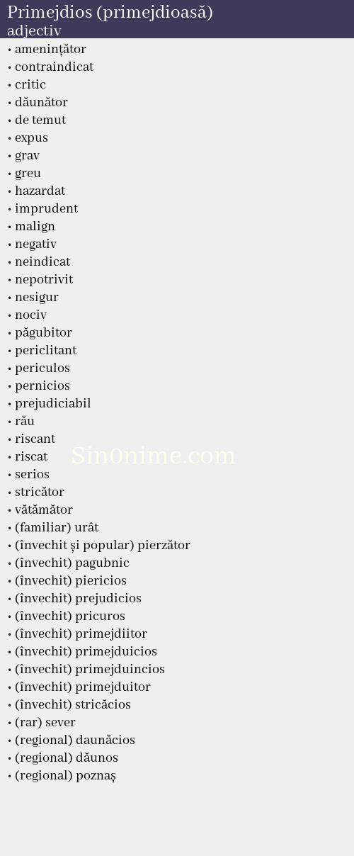 Primejdios (primejdioasă), adjectiv - dicționar de sinonime
