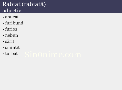 Rabiat (rabiată), adjectiv - dicționar de sinonime